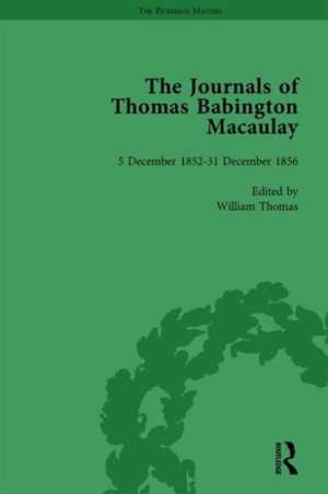 The Journals of Thomas Babington Macaulay Vol 4 de William Thomas