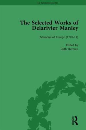 The Selected Works of Delarivier Manley Vol 3 de Ruth Herman