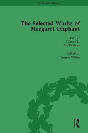 The Selected Works of Margaret Oliphant, Part VI Volume 23: At His Gates de Joanne Wilkes