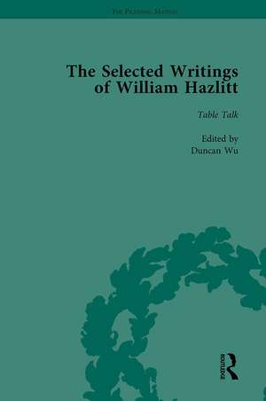 The Selected Writings of William Hazlitt Vol 6 de Duncan Wu