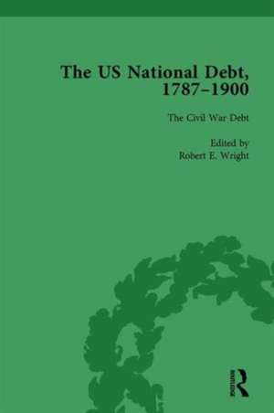 The US National Debt, 1787-1900 Vol 4 de Robert E. Wright