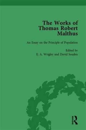 The Works of Thomas Robert Malthus Vol 3 de E A Wrigley