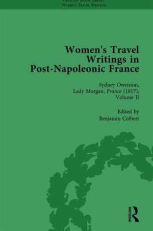 Women's Travel Writings in Post-Napoleonic France, Part II vol 6 de Stephen Bending