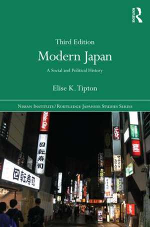 Modern Japan: A Social and Political History de Elise Tipton