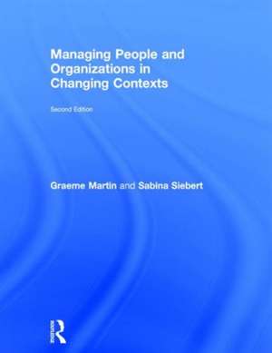 Managing People and Organizations in Changing Contexts de Graeme Martin