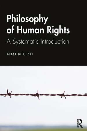 Philosophy of Human Rights: A Systematic Introduction de Anat Biletzki