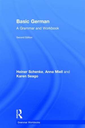 Basic German: A Grammar and Workbook de Heiner Schenke