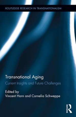 Transnational Aging: Current Insights and Future Challenges de Vincent Horn