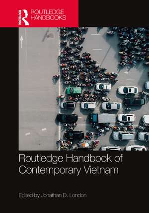 Routledge Handbook of Contemporary Vietnam de Jonathan D. London