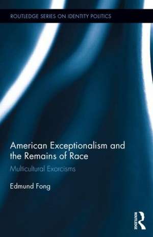 American Exceptionalism and the Remains of Race: Multicultural Exorcisms de Edmund Fong