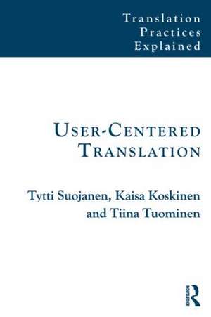 User-Centered Translation de Tytti Suojanen