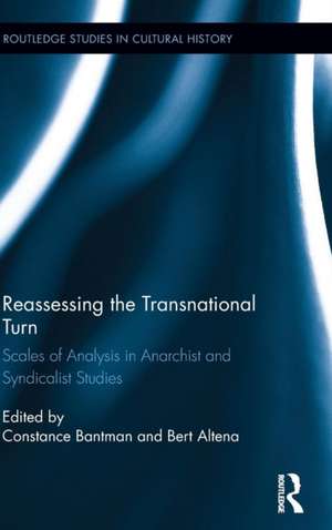 Reassessing the Transnational Turn: Scales of Analysis in Anarchist and Syndicalist Studies de Constance Bantman