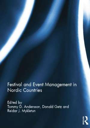 Festival and Event Management in Nordic Countries de Tommy Andersson