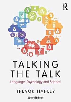 Talking the Talk: Language, Psychology and Science de Trevor A. Harley