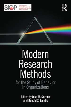 Modern Research Methods for the Study of Behavior in Organizations de Jose M. Cortina