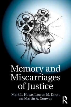 Memory and Miscarriages of Justice de Mark L. Howe