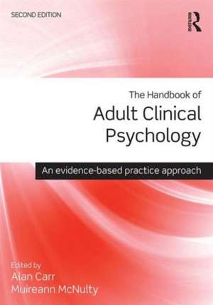 The Handbook of Adult Clinical Psychology: An Evidence Based Practice Approach de Alan Carr