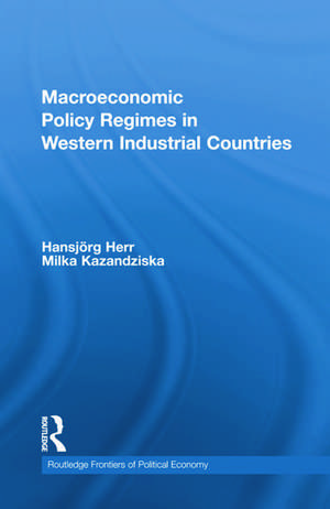 Macroeconomic Policy Regimes in Western Industrial Countries de Hansjörg Herr