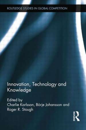 Innovation, Technology and Knowledge de Charlie Karlsson