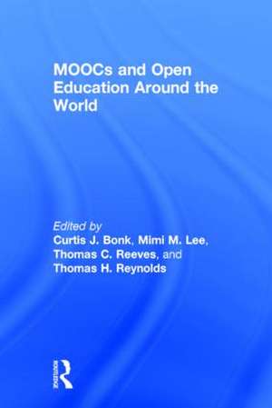 MOOCs and Open Education Around the World de Curtis J. Bonk