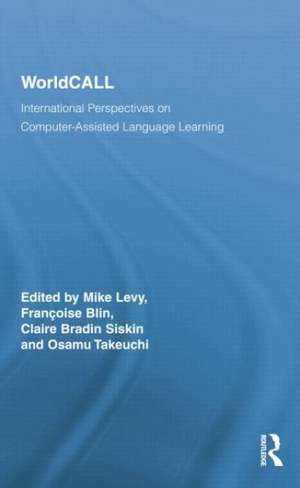 WorldCALL: International Perspectives on Computer-Assisted Language Learning de Mike Levy