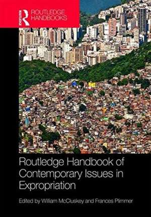 Routledge Handbook of Contemporary Issues in Expropriation de Frances Plimmer