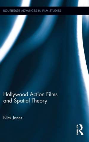 Hollywood Action Films and Spatial Theory de Nick Jones