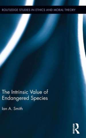 The Intrinsic Value of Endangered Species de Ian A. Smith