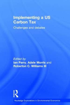 Implementing a US Carbon Tax: Challenges and Debates de Ian Parry