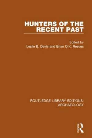 Hunters of the Recent Past de Leslie B. Davis