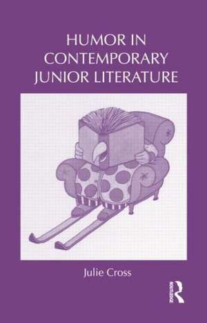 Humor in Contemporary Junior Literature de Julie Cross