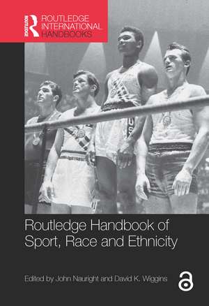 Routledge Handbook of Sport, Race and Ethnicity de John Nauright