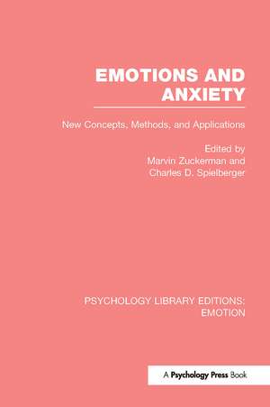 Emotions and Anxiety (PLE: Emotion): New Concepts, Methods, and Applications de Marvin Zuckerman