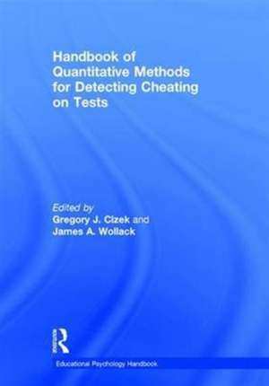 Handbook of Quantitative Methods for Detecting Cheating on Tests de Gregory J. Cizek