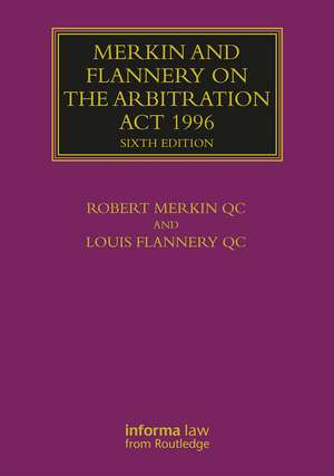 Merkin and Flannery on the Arbitration Act 1996 de Robert Merkin