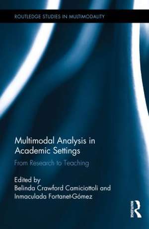 Multimodal Analysis in Academic Settings: From Research to Teaching de Belinda Crawford Camiciottoli