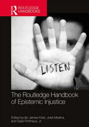 The Routledge Handbook of Epistemic Injustice de Ian James Kidd