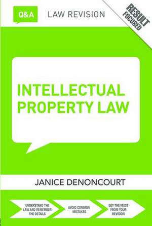 Q&A Intellectual Property Law de Janice Denoncourt