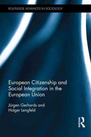 European Citizenship and Social Integration in the European Union de Jürgen Gerhards