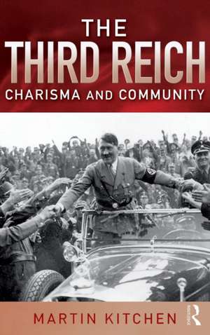 The Third Reich: Charisma and Community de Martin Kitchen