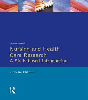 Nursing and Health Care Research de Collette Clifford