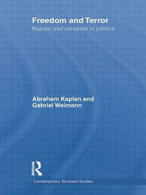 Freedom and Terror: Reason and Unreason in Politics de Gabriel Weimann