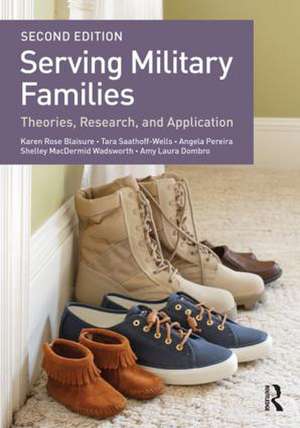 Serving Military Families: Theories, Research, and Application de Karen Rose Blaisure