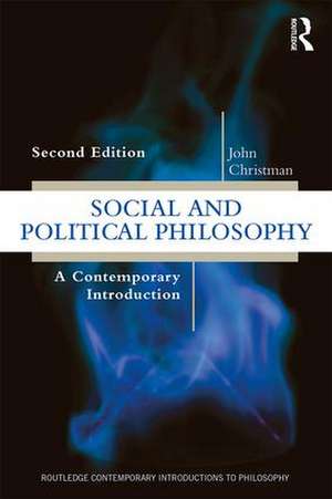 Social and Political Philosophy: A Contemporary Introduction de John Christman