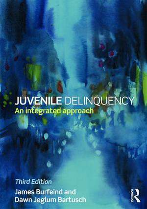 Juvenile Delinquency: An integrated approach de James Burfeind