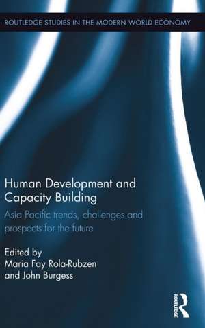 Human Development and Capacity Building: Asia Pacific trends, challenges and prospects for the future de Maria Fay Rola-Rubzen