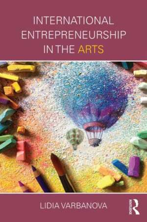 International Entrepreneurship in the Arts de Lidia Varbanova