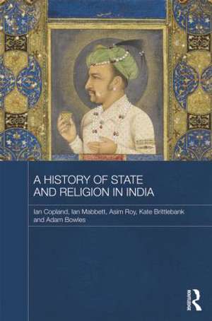 A History of State and Religion in India de Ian Copland