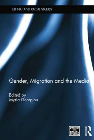 Gender, Migration and the Media de Myria Georgiou