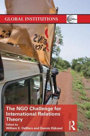 The NGO Challenge for International Relations Theory de William E. DeMars